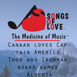 Listen to Canaan Loves Captain America, Thor and Ironman, Board Games, Alberta song with lyrics from John Beltzer