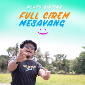 Dengarkan Full Cirem Mesayang lagu dari Plato Ginting dengan lirik