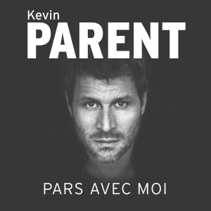 Listen to Pars Avec Moi song with lyrics from Kevin Parent