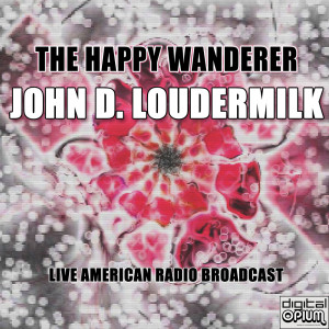 John D. Loudermilk的专辑The Happy Wanderer (Live)