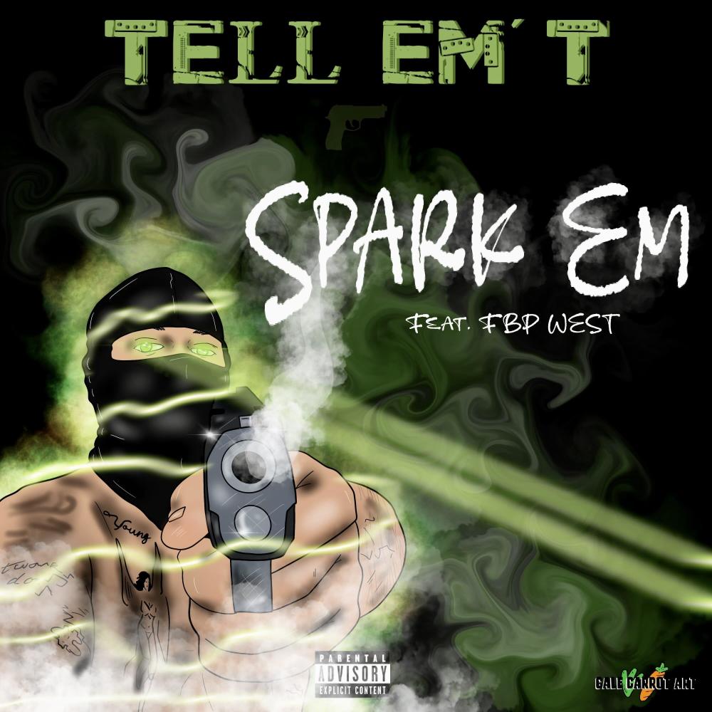 Spark Em (feat. Fbp West) (Explicit)