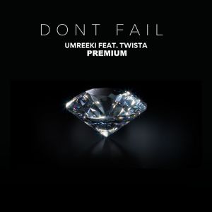 Umreeki的專輯Don't Fail (Explicit)