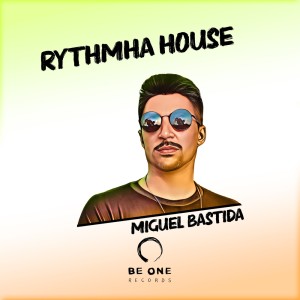 Miguel Bastida的專輯Rythmha House