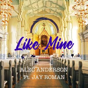 收聽Alec Anderson的Like Mine歌詞歌曲