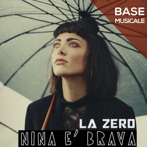Listen to Nina e' brava (Instrumental) song with lyrics from La Zero
