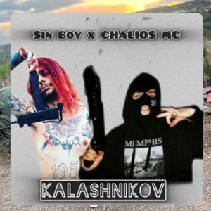 Chalios MC的專輯Kalashnikov (feat. Sin Boy) [Explicit]
