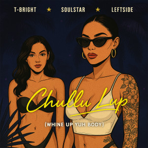 Listen to Chullu Lup (Whine up Yuh Body) song with lyrics from Soulstar