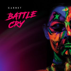 收聽Garnet的Battle Cry歌詞歌曲
