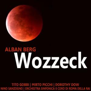 Orchestra Sinfonica E Coro Di Roma Della Rai的專輯Alban Berg: Wozzeck