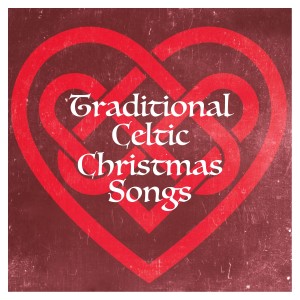 Celtic Spirit的專輯Traditional Celtic Christmas Songs