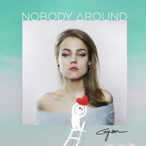 Dengarkan Nobody Around lagu dari GJan dengan lirik