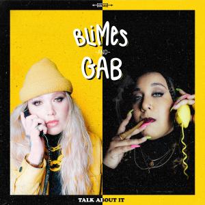 Blimes and Gab的專輯Talk About It (Explicit)