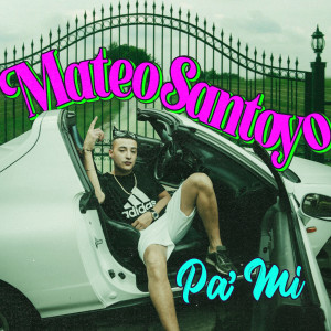 ดาวน์โหลดและฟังเพลง Pa Mi พร้อมเนื้อเพลงจาก Mateo Santoyo