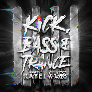 ดาวน์โหลดและฟังเพลง Kick, Bass & Trance (Extended Mix) พร้อมเนื้อเพลงจาก Andrew Rayel