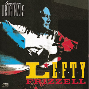 收聽Lefty Frizzell的Don't Stay Away (Til Love Grows Cold) (Album Version)歌詞歌曲