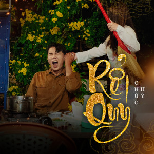 ดาวน์โหลดและฟังเพลง Rể Quý พร้อมเนื้อเพลงจาก Chúc Hỷ