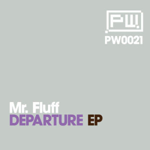 收聽Mr.Fluff的Departure (Original Mix)歌詞歌曲
