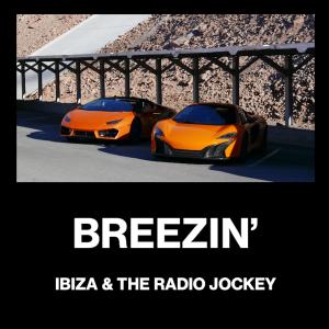 อัลบัม Breezin' (feat. The Radio Jockey) ศิลปิน İbiza