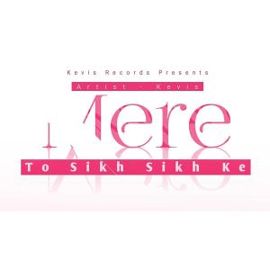 Kevis的專輯Mere To Sikh Sikh Ke