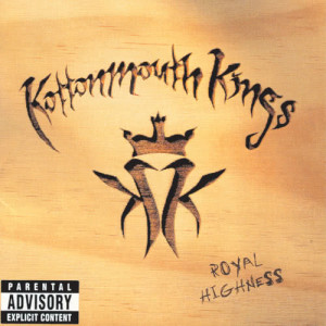 อัลบัม Royal Highness ศิลปิน Kottonmouth Kings