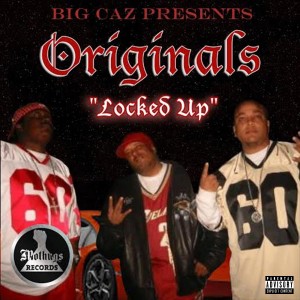Various的專輯Big Caz Presents: Originals Locked Up (Explicit)