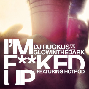 ดาวน์โหลดและฟังเพลง I'm Fucked Up (Explicit) พร้อมเนื้อเพลงจาก DJ Ruckus