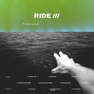Ride的專輯This Is Not A Safe Place (Explicit)