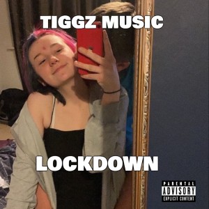 Album Lockdown (Explicit) from Tiggz Music