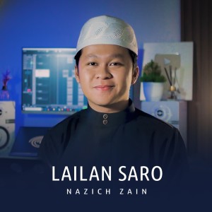 Album Lailan Saro oleh NAZICH ZAIN