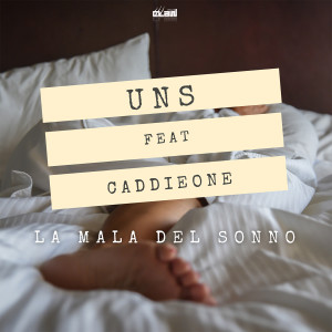 Listen to La mala del sonno song with lyrics from uns