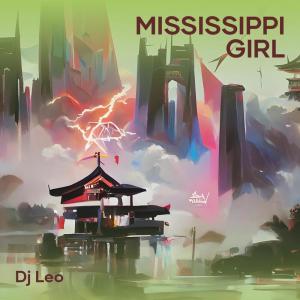 Mississippi Girl dari DJ Leo