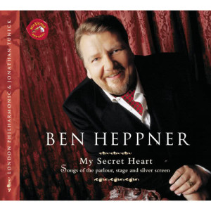 Ben Heppner的專輯My Secret Heart: Songs of the Parlour, Stage and Silver Screen