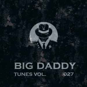 Various的专辑Big Daddy Tunes, Vol.027