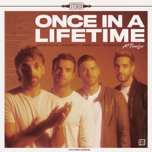 收聽All Time Low的Once In A Lifetime (Explicit)歌詞歌曲