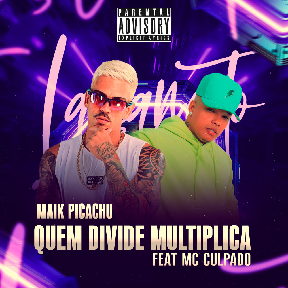 Quem Divide Multiplica (feat. MC Culpado & MC NAHARA|Explicit)