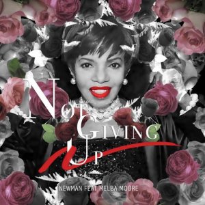 Not Giving Up dari Newman