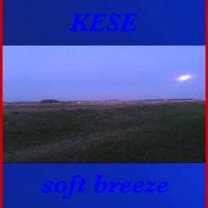 อัลบัม soft breeze ศิลปิน Kese