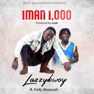 收聽Lazzybwoy的1man 1,000歌詞歌曲