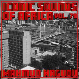 Album Iconic Sounds Of Africa - Vol. 79 oleh Mahmud Nagudu