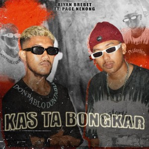 Kas Ta Bongkar (Explicit)