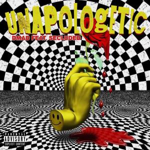 Dengarkan lagu Unapologetic (Explicit) nyanyian Dmad dengan lirik