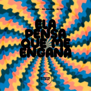 收聽DJ Mozart的Ela Pensa Que Me Engana (Explicit)歌詞歌曲