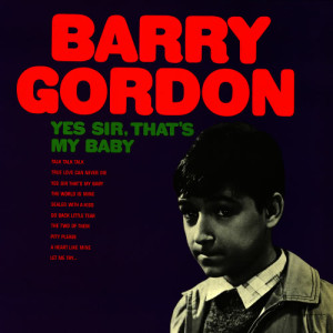 Barry Gordon的專輯Yes Sir, That's My Baby