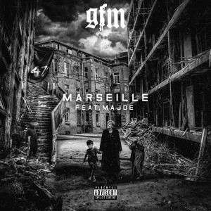 收聽GFM的Marseille (Explicit)歌詞歌曲