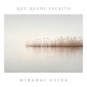 Mirabai Ceiba的專輯Que Quede Escrito