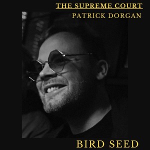 The Supreme Court的專輯Bird Seed
