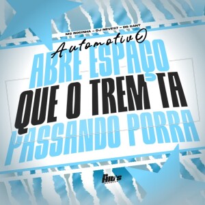 DJ NEVES7的專輯Automotivo Abre Espaço Que o Trem ta Passando Porra (Explicit)