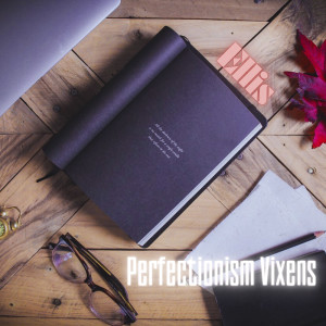 Album Perfectionism Vixens oleh Ellis