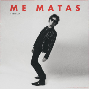收聽Cirilo的Me Matas歌詞歌曲