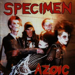收聽Specimen的Azoic (Live)歌詞歌曲